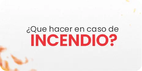 ¿Saber qué hacer en caso de incendio?